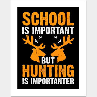 School Is Important But Hunting Is Importanter T shirt For Women Posters and Art